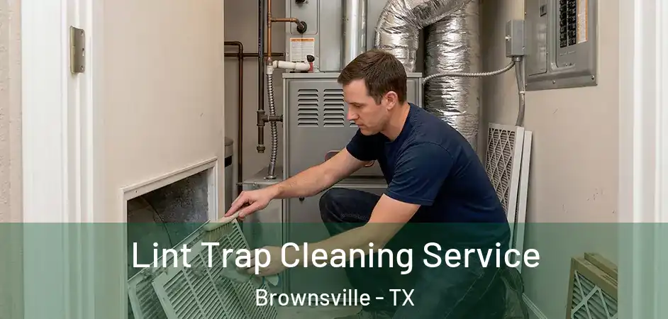 Lint Trap Cleaning Service Brownsville - TX